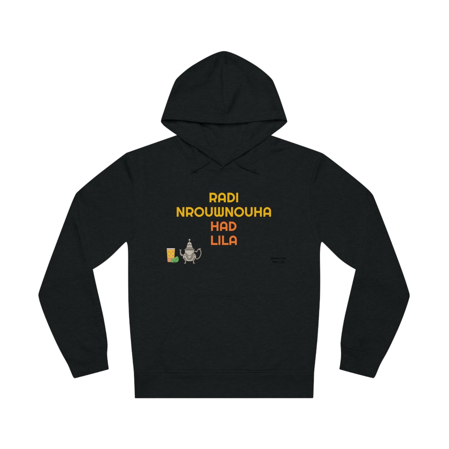 🔥 Sweatshirt Unisexe "Moroccan Mood" Radi Nrouwnouha - Confort, Style et Bled Vibes 🇲🇦