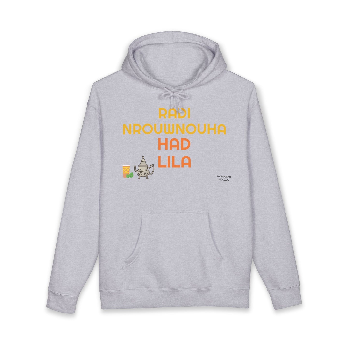 🔥 Sweatshirt Unisexe "Moroccan Mood"  Radi Nrouwnouha - Confort, Style et Bled Vibes 🇲🇦