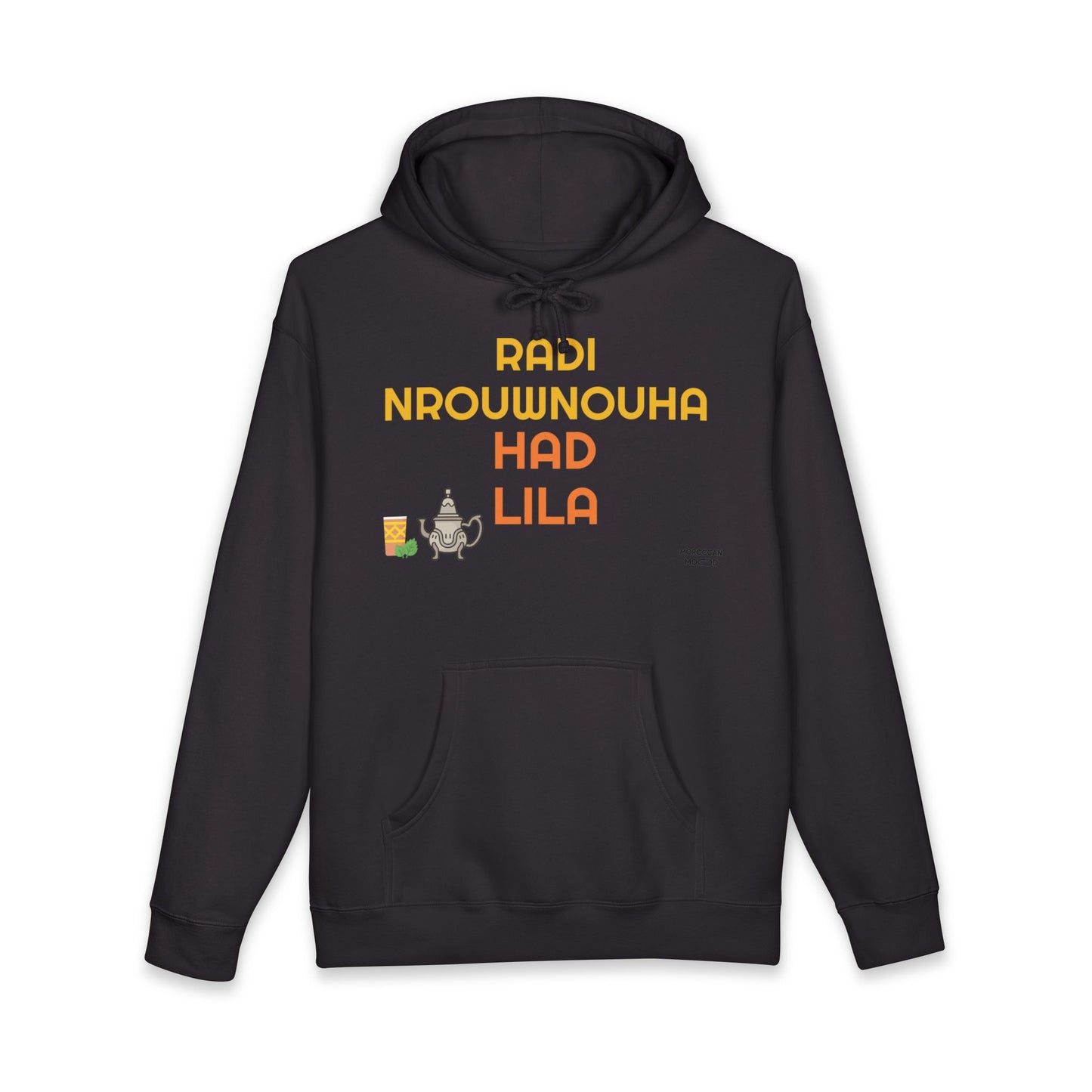 🔥 Sweatshirt Unisexe "Moroccan Mood"  Radi Nrouwnouha - Confort, Style et Bled Vibes 🇲🇦