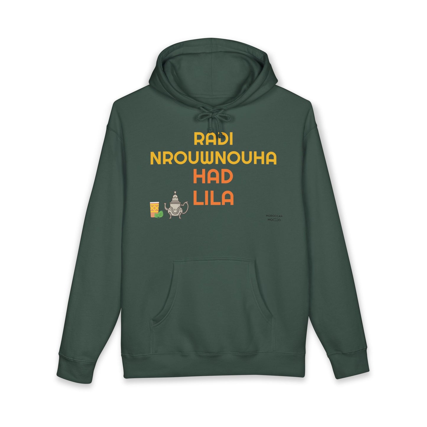 🔥 Sweatshirt Unisexe "Moroccan Mood"  Radi Nrouwnouha - Confort, Style et Bled Vibes 🇲🇦